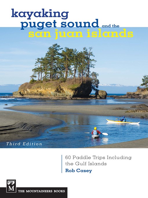 Title details for Kayaking Puget Sound & the San Juan Islands by Rob Casey - Available